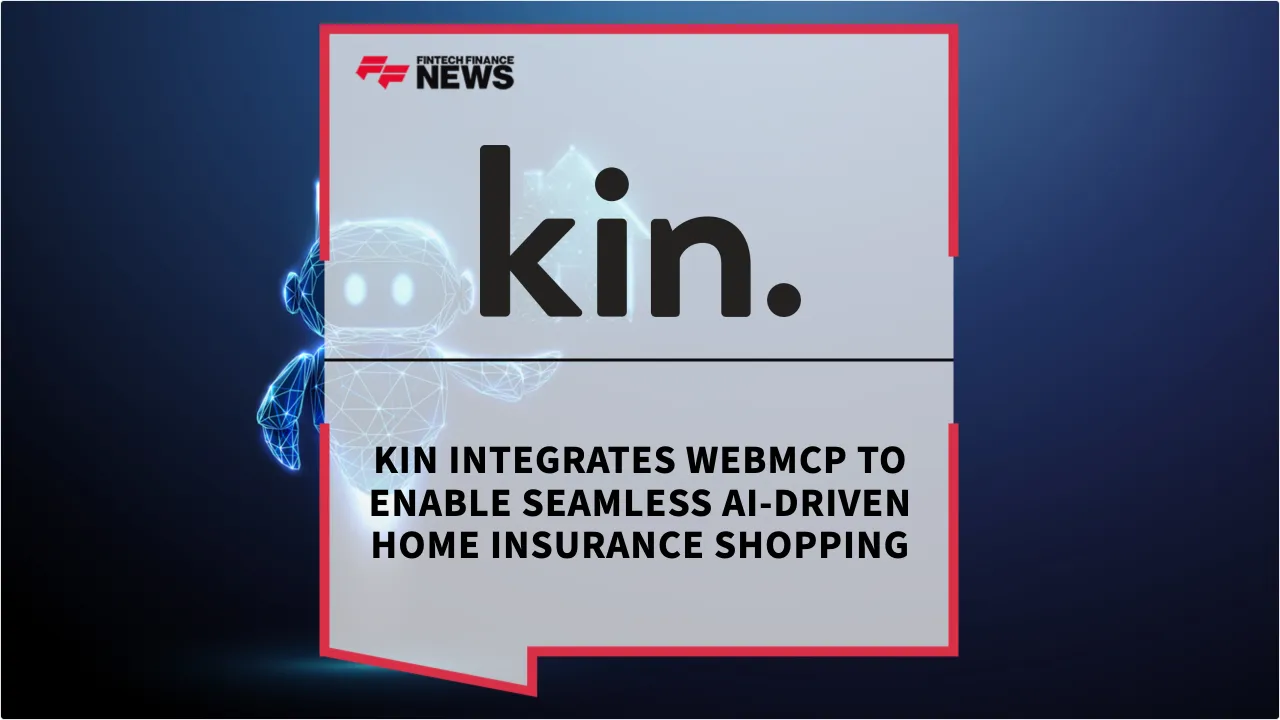 Press Release: Kin Integrates WebMCP to Enable Seamless AI-Driven Home Insurance Shopping | Featured Image by FF News