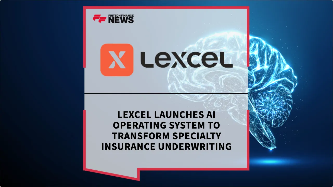 Press Release: Lexcel Launches AI Operating System to Transform Specialty Insurance Underwriting | Featured Image by FF News