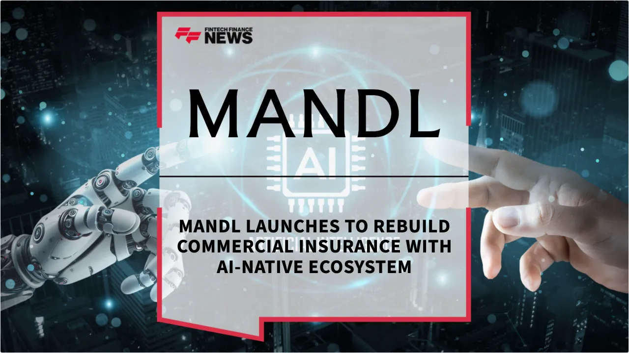 Press Release: Mandl Launches to Rebuild Commercial Insurance with AI-Native Ecosystem | Featured Image by FF News