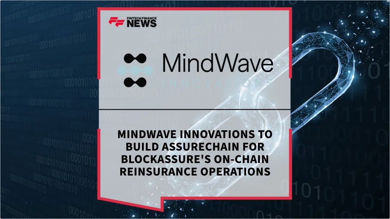 Press Release: MindWave Innovations to Build AssureChain for BlockAssure's On-Chain Reinsurance Operations | Featured Image by FF News