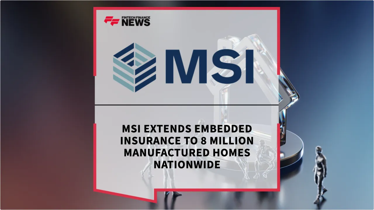Press Release: MSI Extends Embedded Insurance to 8 Million Manufactured Homes Nationwide | Featured Image by FF News