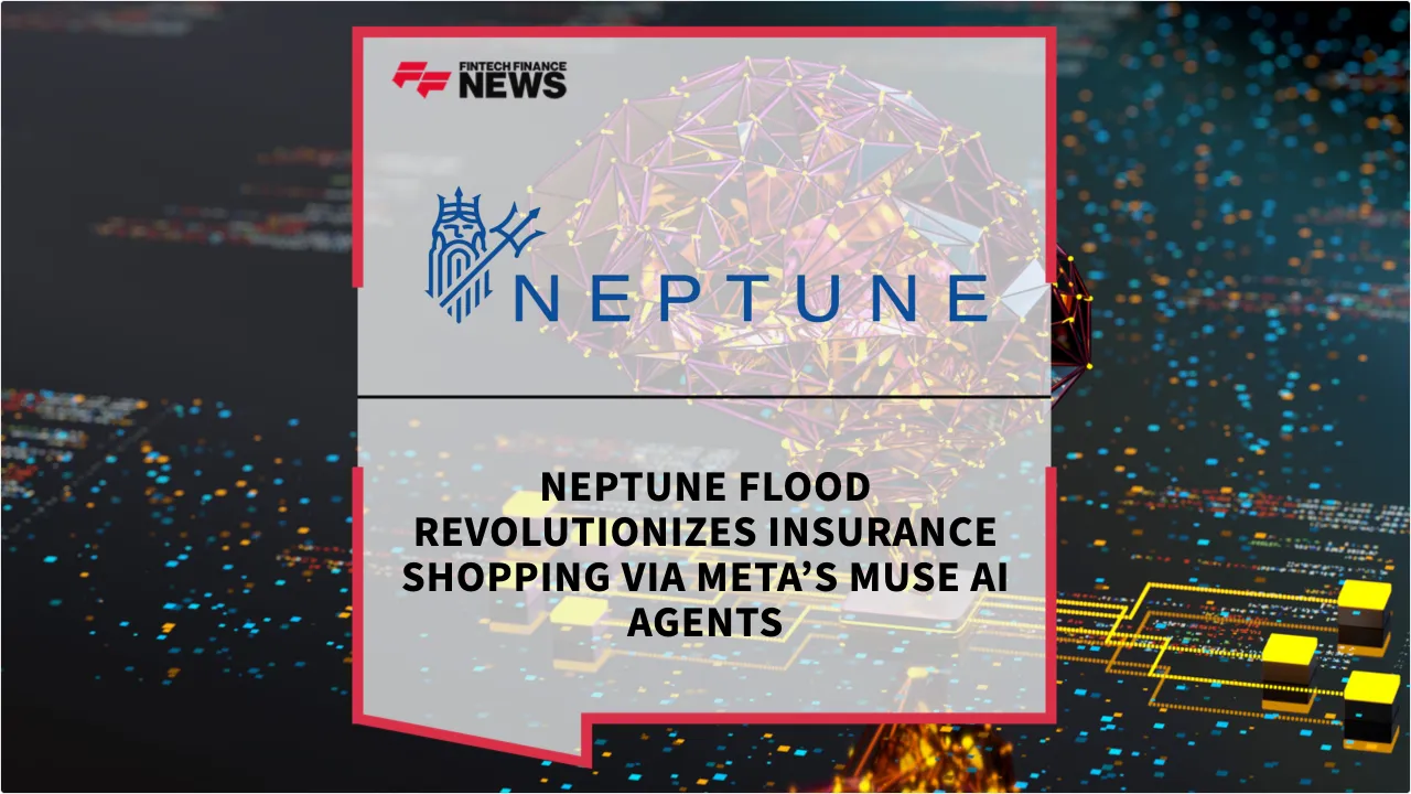 Press Release: Neptune Flood Revolutionizes Insurance Shopping via Meta’s Muse AI Agents | Featured Image by FF News