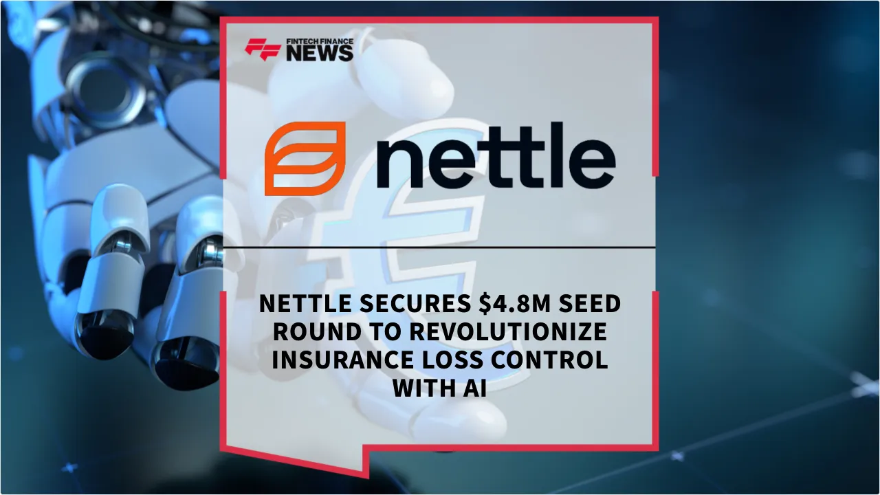 Press Release: Nettle Secures $4.8M Seed Round to Revolutionize Insurance Loss Control with AI | Featured Image by FF News