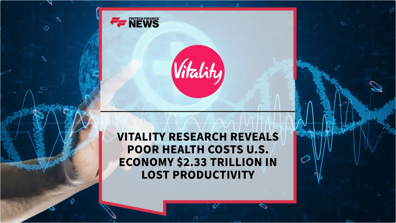 Press Release: Vitality Research Reveals Poor Health Costs U.S. Economy $2.33 Trillion in Lost Productivity | Featured Image by FF News