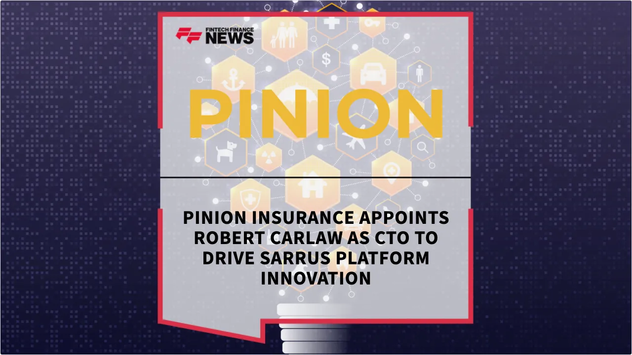 Press Release: Pinion Insurance Appoints Robert Carlaw as CTO to Drive Sarrus Platform Innovation | Featured Image by FF News