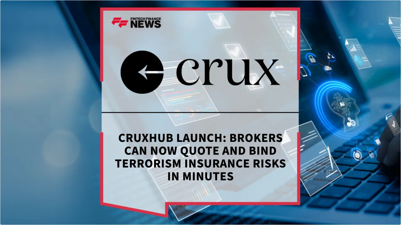 Press Release: CruxHub Launch: Brokers Can Now Quote and Bind Terrorism Insurance Risks in Minutes | Featured Image by FF News