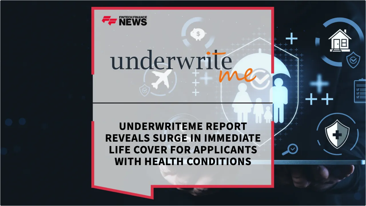 Press Release: UnderwriteMe Report Reveals Surge in Immediate Life Cover for Applicants with Health Conditions | Featured Image by FF News
