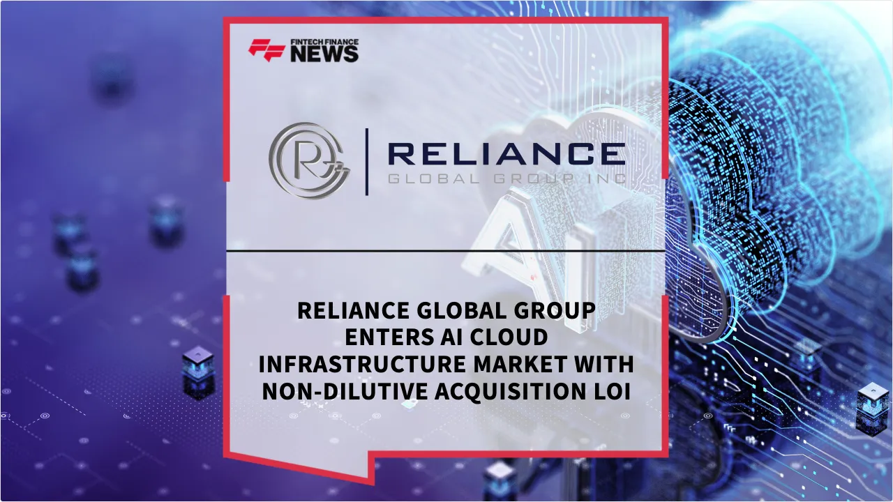 Press Release: Reliance Global Group Enters AI Cloud Infrastructure Market with Non-Dilutive Acquisition LOI | Featured Image by FF News