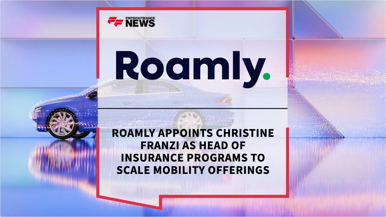 Press Release: Roamly Appoints Christine Franzi as Head of Insurance Programs to Scale Mobility Offerings | Featured Image by FF News