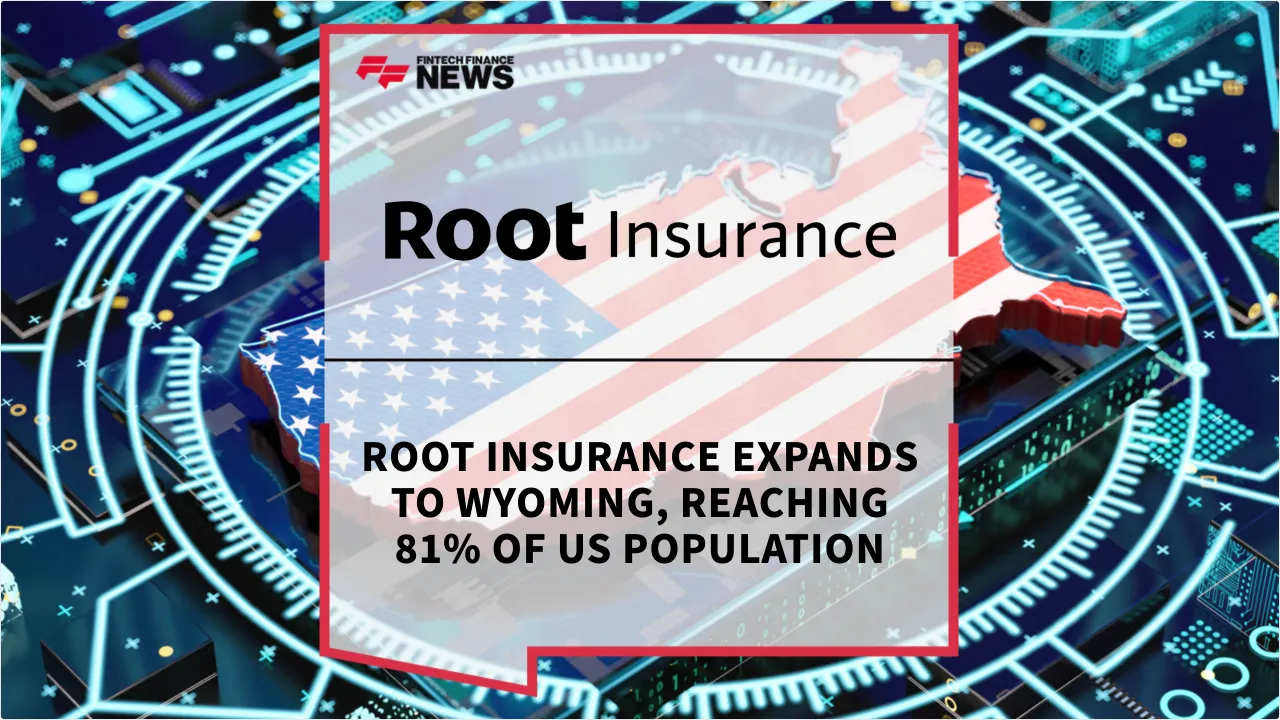 Press Release: Root Insurance Expands to Wyoming, Reaching 81% of US Population | Featured Image by FF News