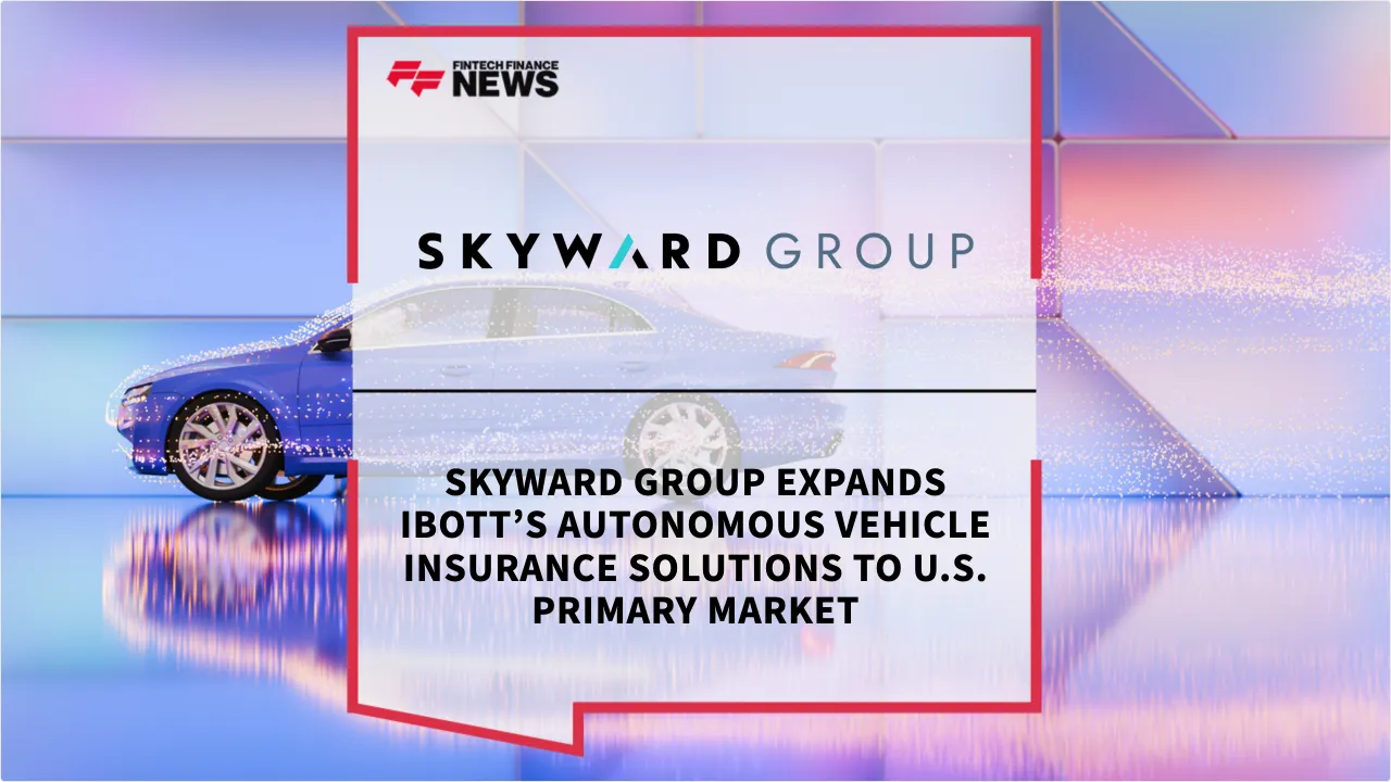 Press Release: Skyward Group Expands ibott’s Autonomous Vehicle Insurance Solutions to U.S. Primary Market | Featured Image by FF News