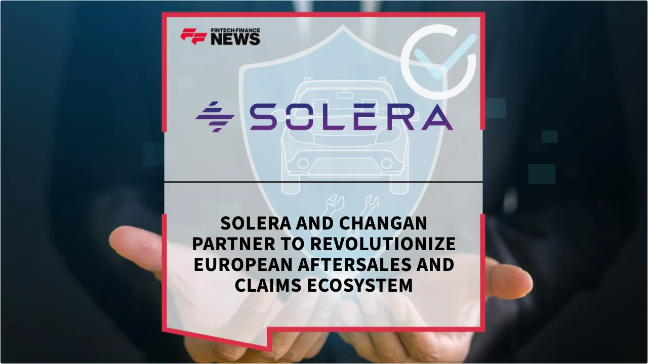 Press Release: Solera and CHANGAN Partner to Revolutionize European Aftersales and Claims Ecosystem | Featured Image by FF News