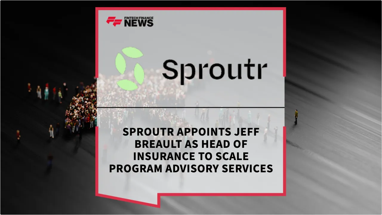 Press Release: Sproutr Appoints Jeff Breault as Head of Insurance to Scale Program Advisory Services | Featured Image by FF News