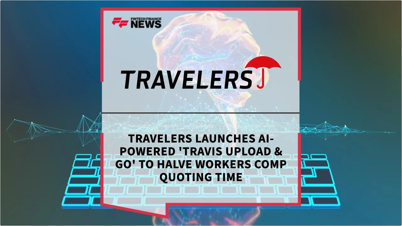 Press Release: Travelers Launches AI-Powered 'Travis Upload & Go' to Halve Workers Comp Quoting Time | Featured Image by FF News