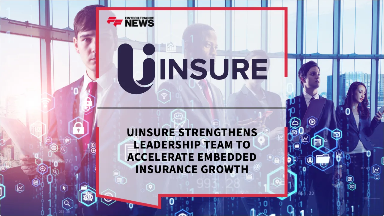 Press Release: Uinsure Strengthens Leadership Team to Accelerate Embedded Insurance Growth | Featured Image by FF News